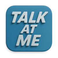 Talk At Me